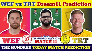 WEF vs TRT Dream11 Prediction| WEF vs TRT Today Match Prediction| The Hundred Men's 2026 Match 11 screenshot 3