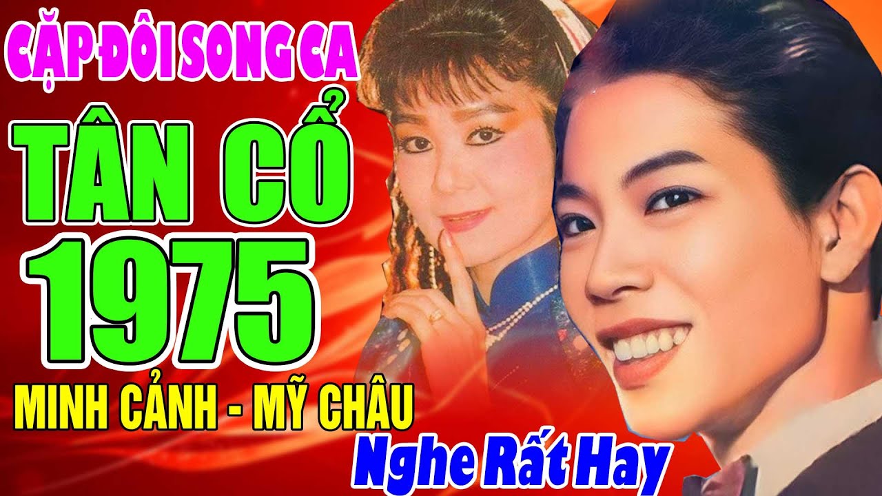Cặp Đôi Song Ca Tân Cổ 1975 NGHE MÃI KHÔNG CHÁN - DANH CA MINH CẢNH & DANH CA MỸ CHÂU