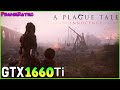 A Plague Tale: Innocence - GTX 1660 Ti Benchmark FPS Test | Ultra [1080P]