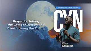 Prayer For Seizing the Gates of Destiny and Overthrow the Enemy| COMMAND YOUR NIGHT | Oct 1, 2025