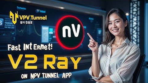 Setup V2Ray + Slow DNS Config on NPV Tunnel for Fast Internet