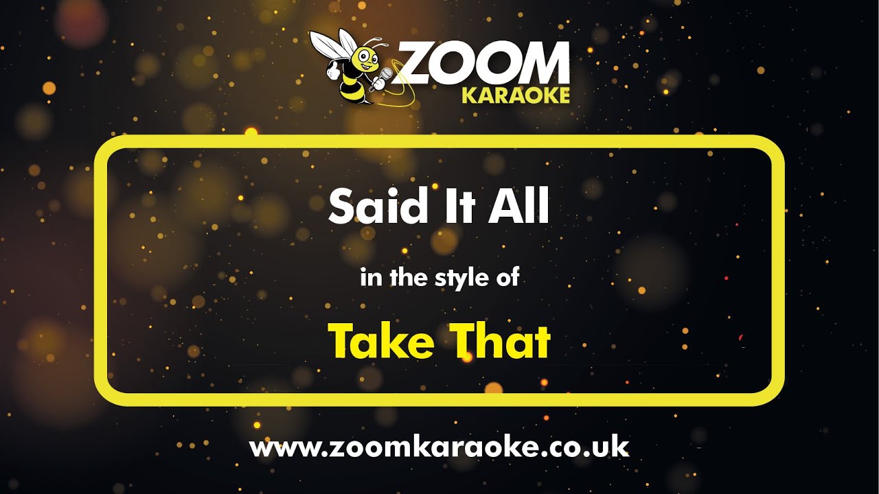 Take That - Said It All - Karaoke Version from Zoom Karaoke