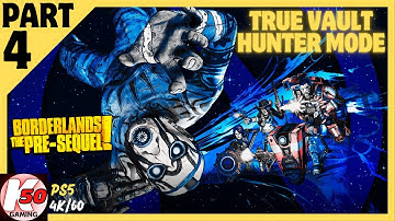 Borderlands: The Pre-Sequel! (PS4) / True Vault Hunter Mode / Part 4 - [4K/60fps]