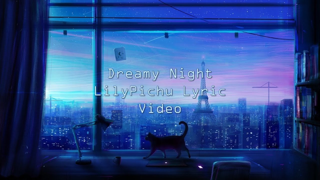 Dreamy Night - LilyPichu Lyric Video | Silver Tune - YouTube