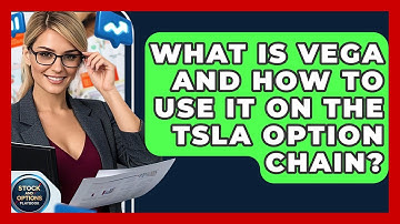 What Is Vega And How To Use It On The TSLA Option Chain? - Stock and Options Playbook