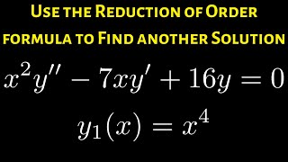 How to Use the Reduction of Order Formula to Find A Second Solution Example with Cauchy-Euler