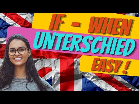 "if" und "when" Unterschied