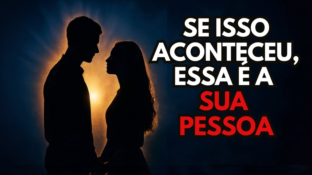DEUS ESCOLHEU ESSA PESSOA PARA VOCÊ — SE VOCÊ VIR ISSO, É A PESSOA CERTA