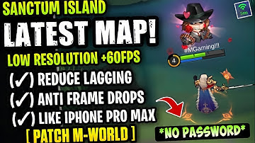 Latest! Sanctum Island Smooth Map - Fix Lag & Fps Drop Stable 60FPS [ Patch M-World ]