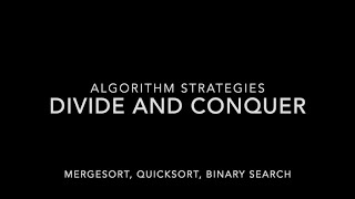 Algorithm Strategies: Divide and Conquer