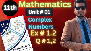 11th Class Maths | Unit # 01 | Complex Numbers | Maths by Shakir