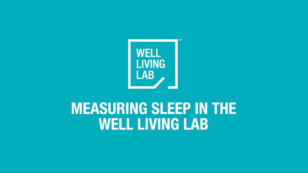 Measuring sleep in the Well Living Lab