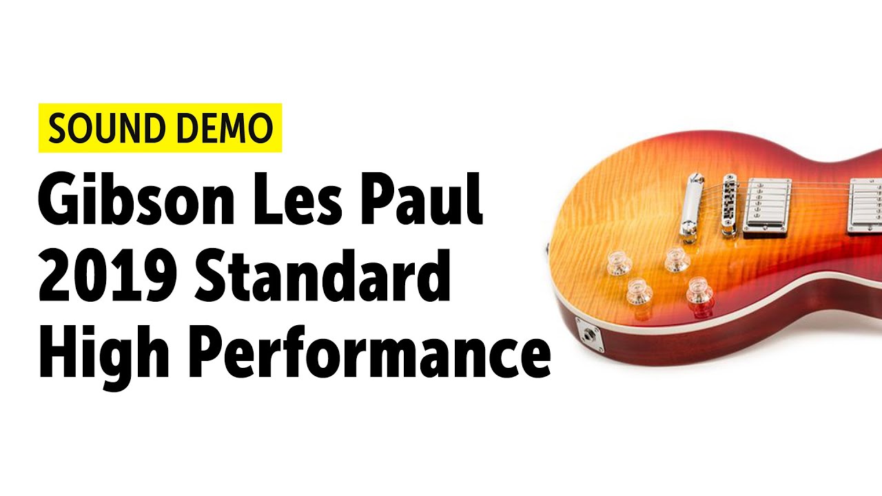 Gibson Les Paul 2019 Standard High Performance - Sound Demo (no talking)