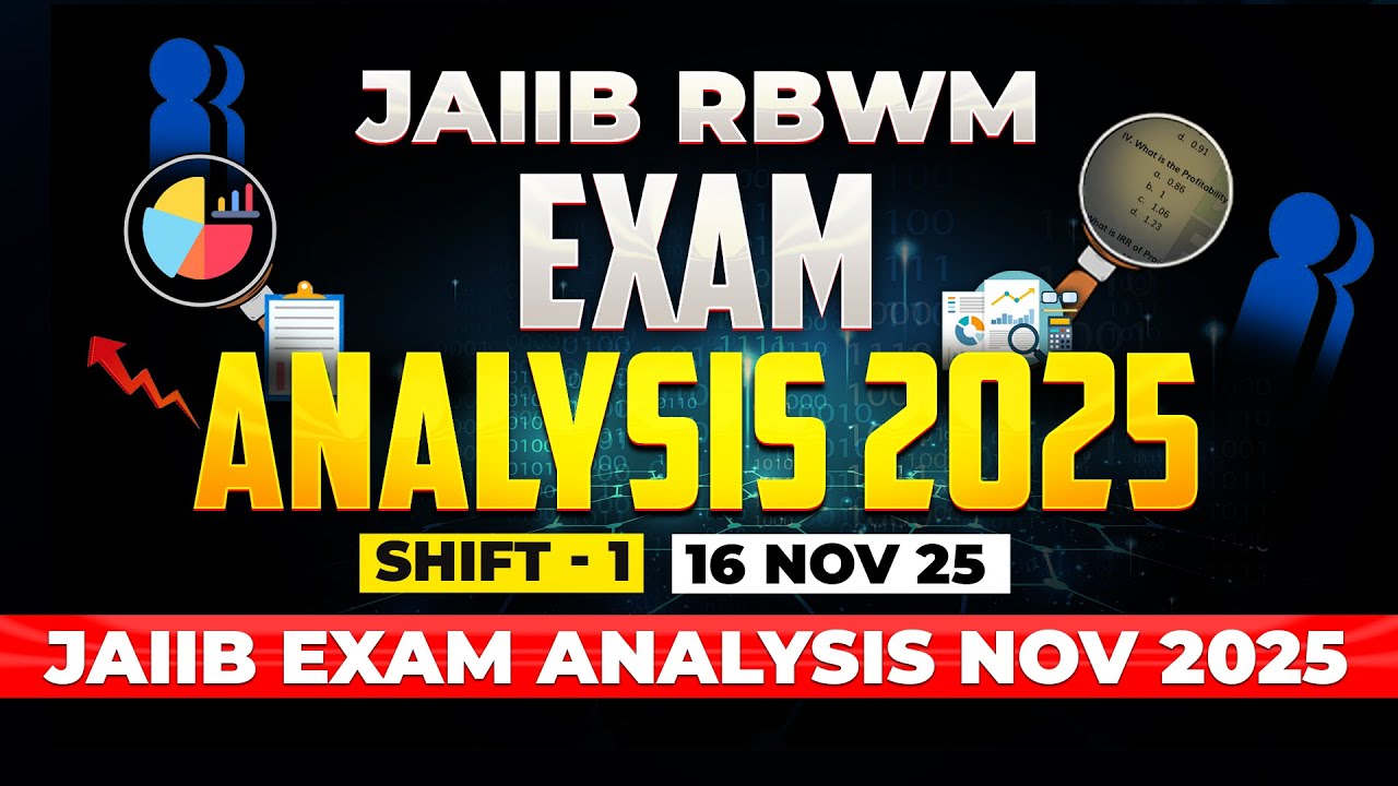 JAIIB RBWM Exam Analysis 2025 | Shift -1 (16 Nov 2025) | Questions Asked & Difficulty Level