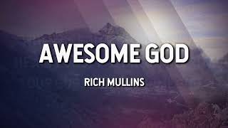 Video thumbnail of "Awesome God - Rich Mullins (Lyric Video)"