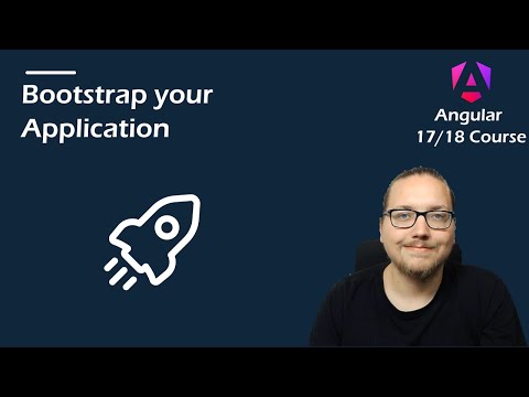 Angular 17/18 Course: Bootstrap Application