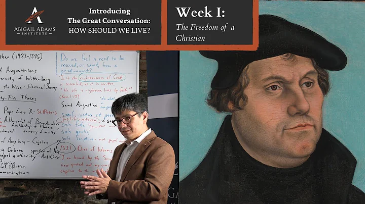 The Great Conversation: Martin Luther's The Freedom of a Christian