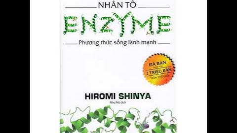 Tất cả đều có thể giải thích bằng enzyme diệu kỳ