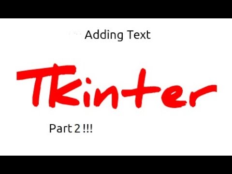 Adding Text Part 2 Tkinter!!!