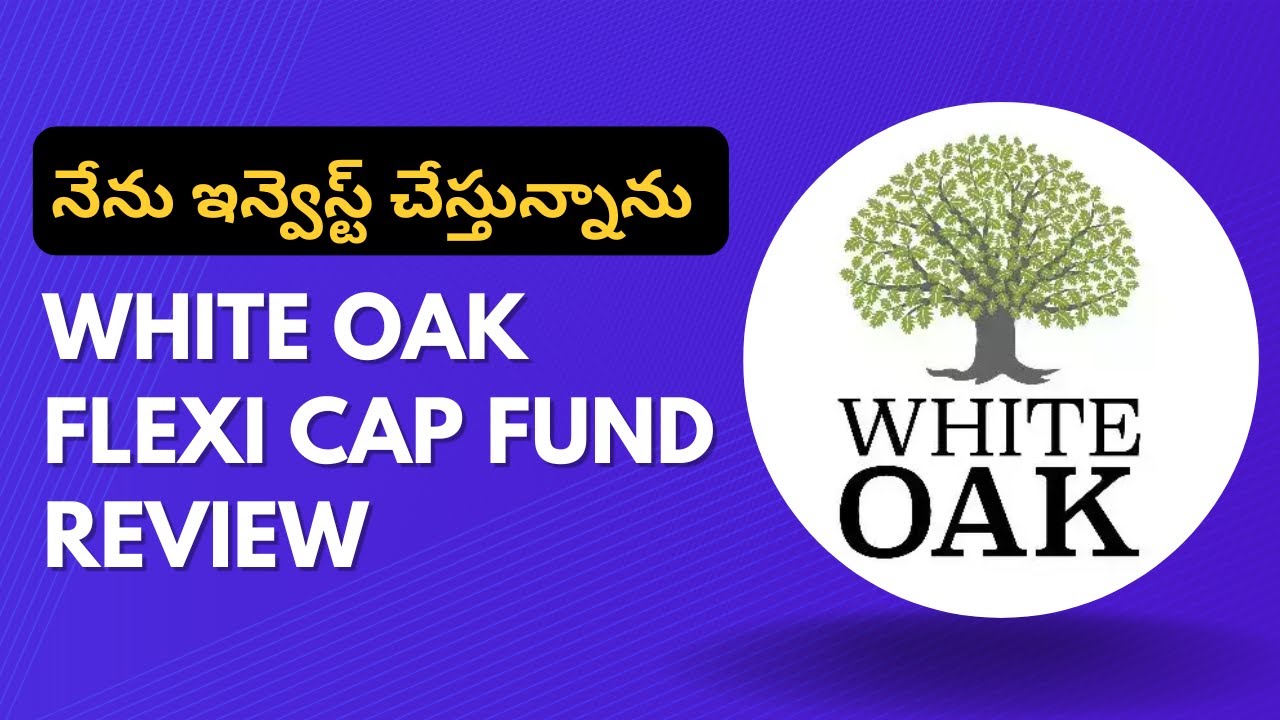 White Oak capital Flexi cap fund NFO review Mutual Funds Telugu