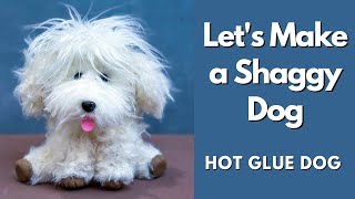 Let's Make a Shaggy Dog\/Hot Glue Dog\/Cute Animal\/Shaggy Dog Pattern