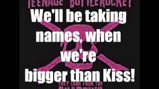 Video thumbnail of "Teenage Bottlerocket: Bigger Than Kiss (Lyrics on Screen)"