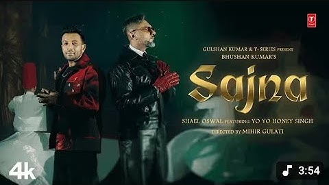 SAJNA SONG (Official Video):@ShaelOswal X @YoYo Honey Singh |@TheShamsduo |Bhushan Kumar 
