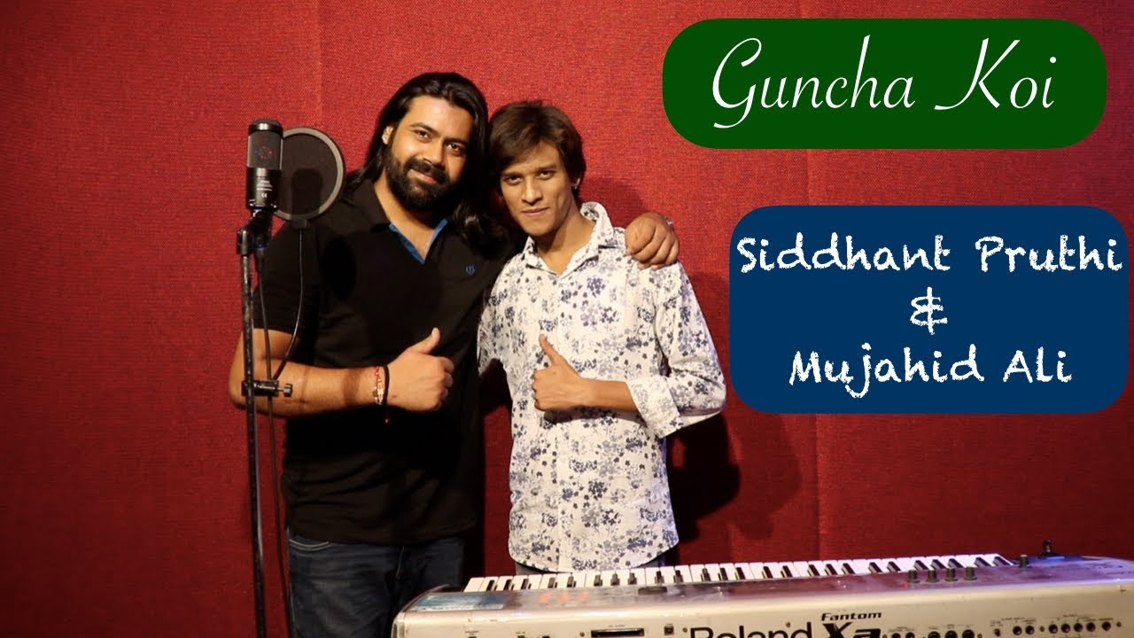 Guncha Koi | Siddhant Pruthi | Mujahid Ali | Cover | Mohit Chauhan Guncha Koi | Siddhant Pruthi | Mujahid Ali | Cover | Mohit Chauhan