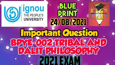 BPYE-002 TRIBAL AND DALIT PHILOSOPHY || JUNE EXAM 2021 IMPORTANT QUESTION