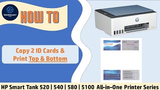HP Smart Tank 520 | 540 | 580 | 585 | 5100  : How to Copy 2 ID cards and print top and bottom