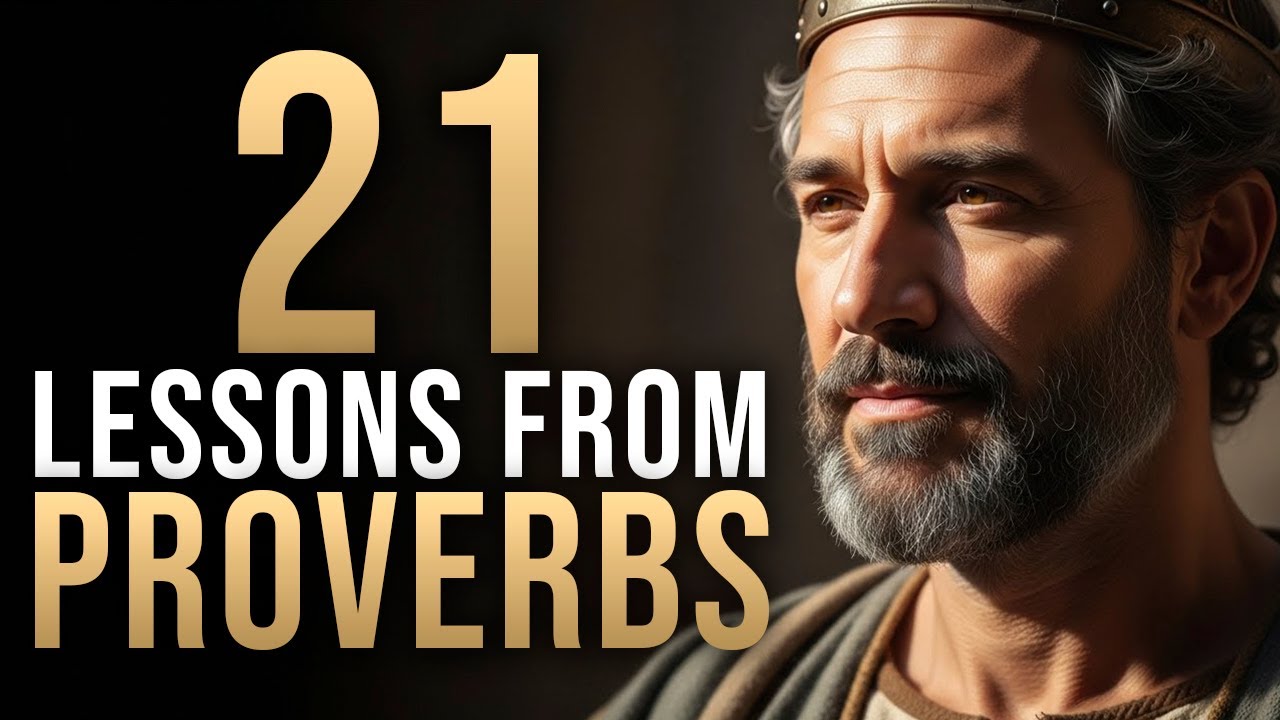 21 Lessons from Proverbs That Will Change the Way You Live