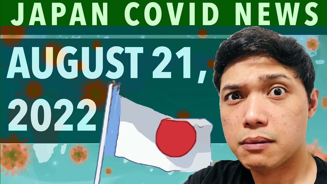 JAPAN CONFIRMS 253,265 NEW COVID19 CASES COVID19 CASES IN JAPAN