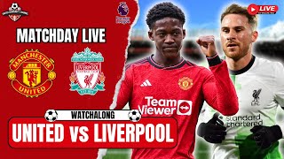 MANCHESTER UNITED vs LIVERPOOL LIVE PREMIER LEAGUE WATCH ALONG!