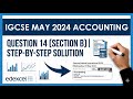 May 2024 Accounting – Question 14 (Section B) | Step-by-Step Solution | Elevare