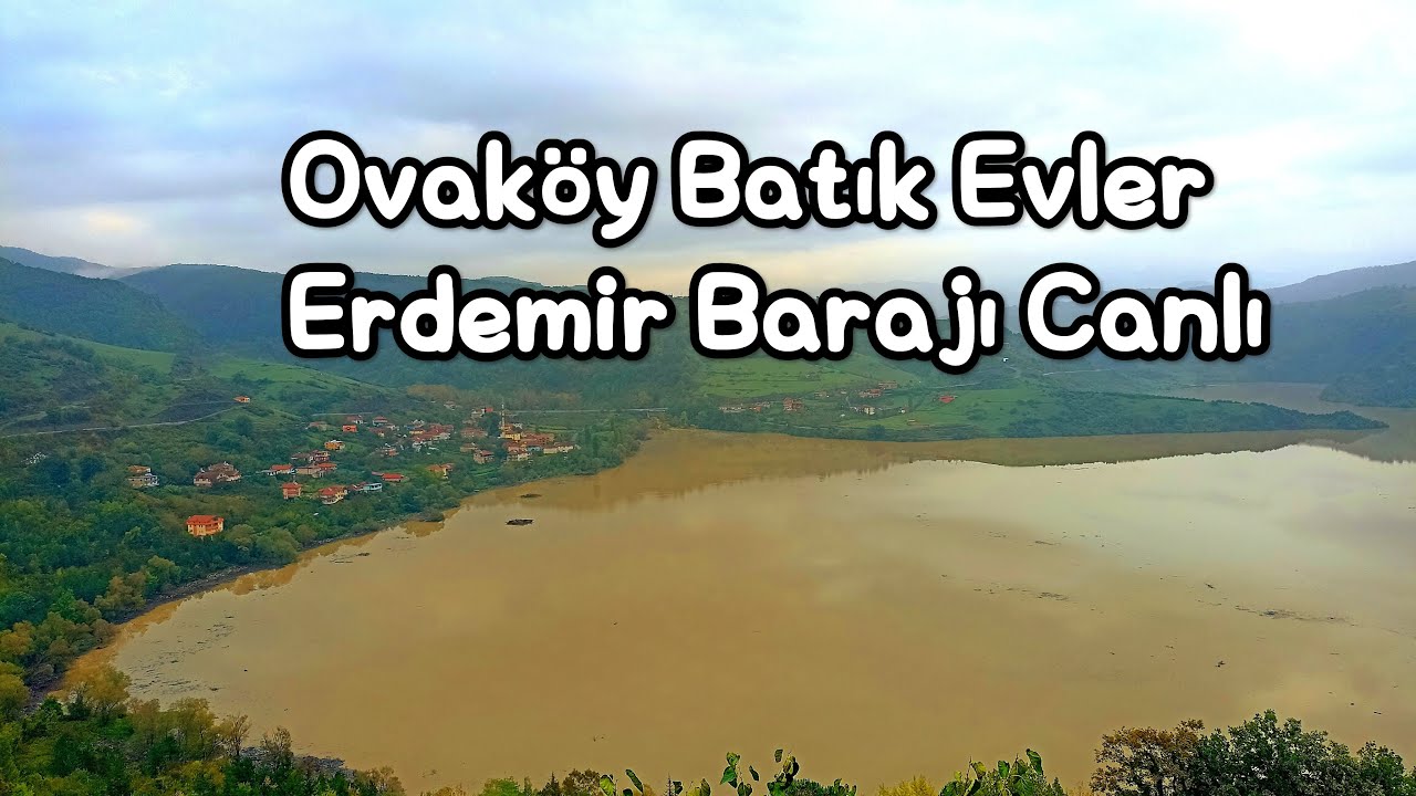 Ova Köyü Erdemir barajı canlı yayın