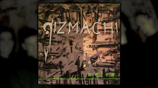 Gizmachi - Melee (2000) FULL ALBUM