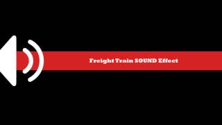Freight Train SOUND Effect