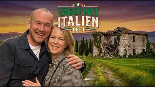 JAKTEN PÅ VÅRT RENOVERINGSOBJEKT – VÄGEN MOT ITALIEN