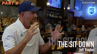 Famous The Sit Down | Jeff Traylor (Part 2) Profile