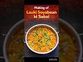 Protein Rich Lauki Soyabean ki Sabzi 😋🔥
