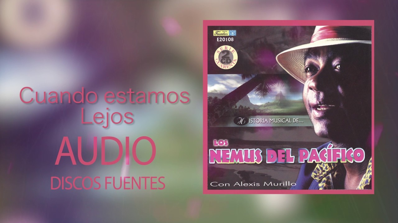 Watch Cuando Estamos Lejos - Los Nemus del Pacifico (Visualizer) | Discos Fuentes on YouTube Watch Cuando Estamos Lejos - Los Nemus del Pacifico (Visualizer) | Discos Fuentes on YouTube