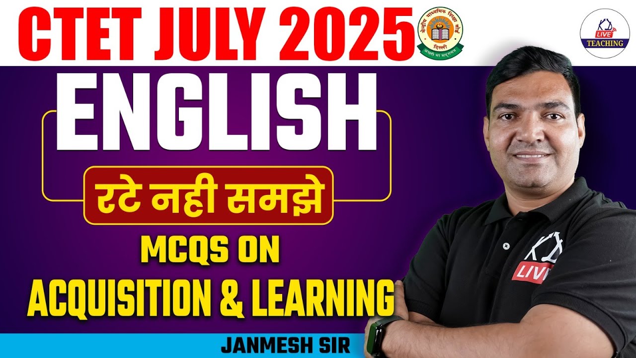CTET JULY 2025 | ENGLISH | MCQ'S on Acquisition & Learning | By Janmesh ...