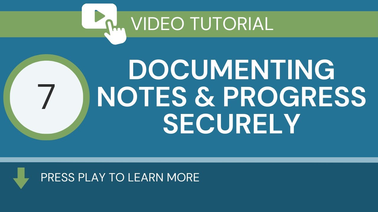 Documenting Notes & Progress Securely - YouTube