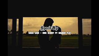 SPEED UP || KASS JADI - ONE SCOOT ft NAMEK FLO - [ NADLA SPEED UP ] 2K24 🔥