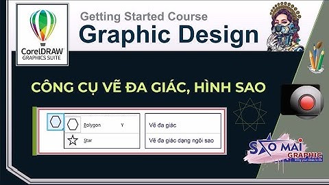 CorelDraw 2022 | BÀI 5 - CÁCH VẼ ĐA GIÁC VÀ HÌNH SAO | Polygone And Star Tools