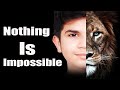 Nothing Is Impossible by Hammad Safi