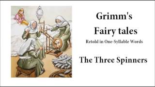 Grimm's Fairy Tales - The Three Spinners