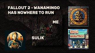 Fallout 2 - First time, I've seen Wanamingo run away