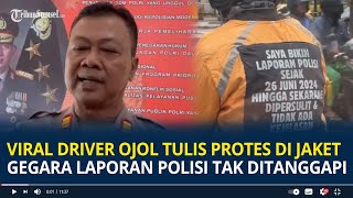 Viral Driver Ojol Tulis Protes Di Jaket Gegara Laporan Polisi Tak Ditanggapi, Polisiintern Keluarga