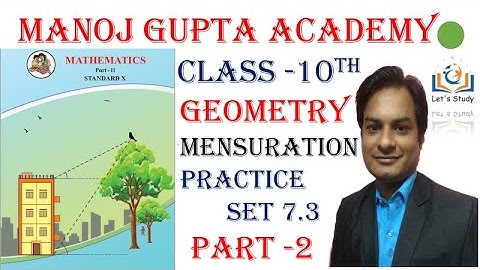 Part 2 II Practice set 7.3 II Mensuration II Class 10 II Geometry II Mathematics 2
